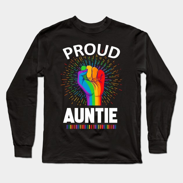 Proud Auntie Gay Lgbt Long Sleeve T-Shirt by adrinalanmaji